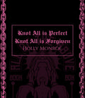 Knot All is Perfect and Knot All is Forgiven by Holly Monroe - All of the Above Book Box