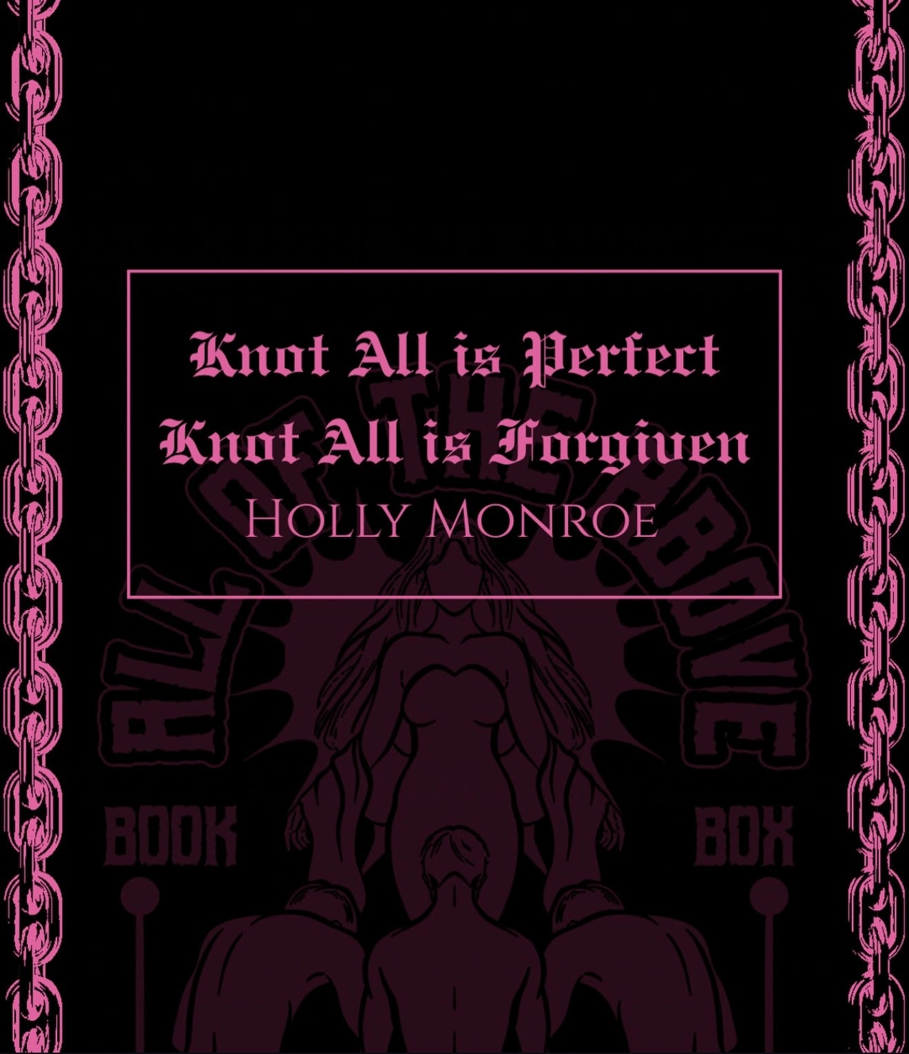 Knot All is Perfect and Knot All is Forgiven by Holly Monroe - All of the Above Book Box